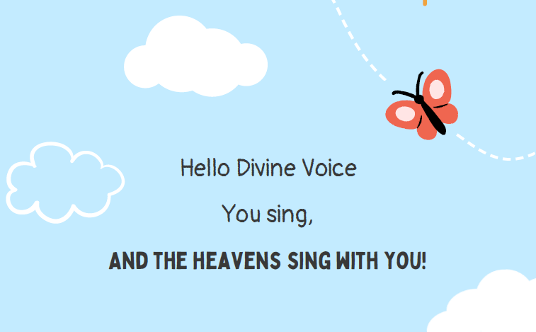 an example of illustration from our "Kid's Liturgy" with clouds and a butterfly, and the words "Hello Divine Voice, You sing, and the heaves sing with you."
